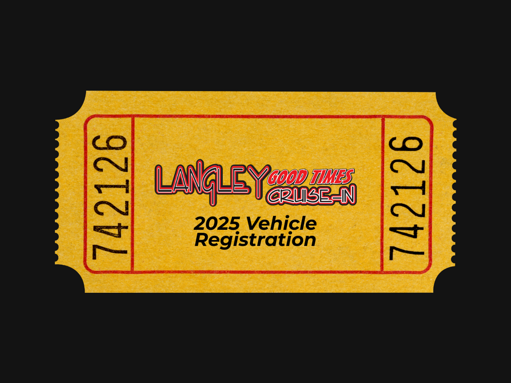 2026 Langley Good Times Cruise-In Vehicle Registration
